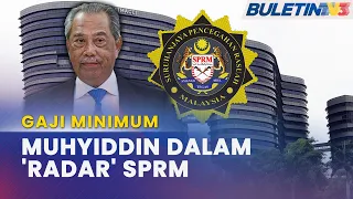 DANA RM300 JUTA | Muhyiddin Sudah Beri Keterangan Kepada SPRM