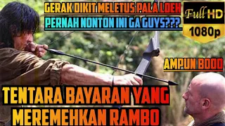 Ketika Rambo Di Remehkan Remehkan Para Tentara Bayaran | Alur (Film Rambo 2008) Rambo 4