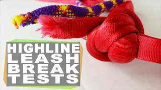 Highline leashes break super weird!  SLACKSNAP!