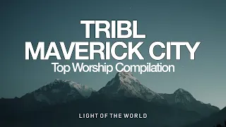 Top TRIBL | Maverick City Worship Compilation | Light of the World