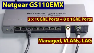 Netgear GS110EMX 10GbE and 1GbE Low Cost Managed Switch