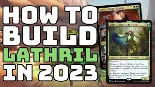 How to Build Lathril in 2023 | EDH | Commander | Phyrexia: All Will Be One Elves Update |