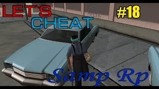 Let`s cheat Samp-RP #18 - Бандитская серия