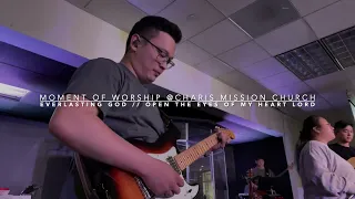 Everlasting God // Open the Eyes of My Heart (EG) | Moment of Worship @Charis Mission Church