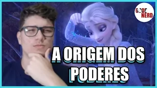 A ORIGEM DOS PODERES DA ELSA EM FROZEN 2( COM SPOILERS)