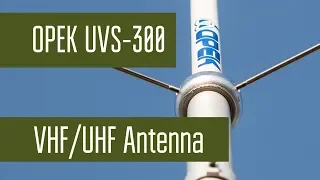 Opek UVS-300 - двухдиапазонная коллинеарная УКВ антенна. Сравнение с Opek UVS-100