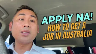 HOW TO GET YOUR FIRST JOB HERE IN AUSTRALIA | Filipino in Australia | Buhay Australia