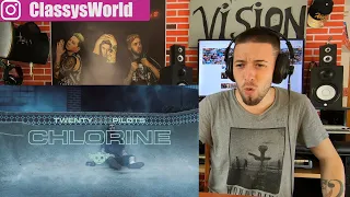 First Time Listening To twenty one pilots - Chlorine  || Classy's Reaction