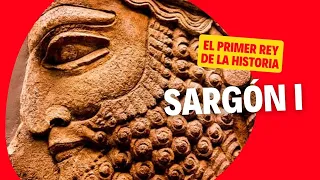 SARGÓN I   EL PRIMER REY DE LA HISTORIA