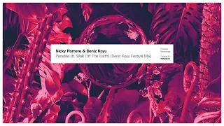 Nicky Romero & Deniz Koyu - Paradise (ft. Walk off the Earth) (Deniz Koyu Festival Mix)