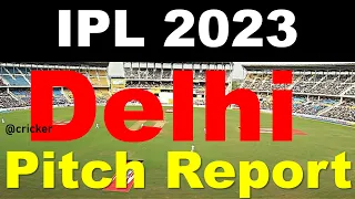 Arun Jaitley Stadium Delhi pitch report| Delhi pitch report | IPL 2023 Pitch Report