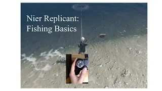 Nier Replicant Remake: Basic Fishing Guide with Controller Cam