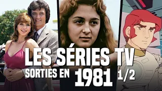 Les SÉRIES TV Sorties en 1981 1/2