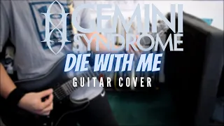 Gemini Syndrome - Die With Me (Guitar Cover)