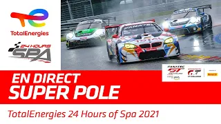 Super Pole - TotalEnergies 24 Hours of Spa 2021