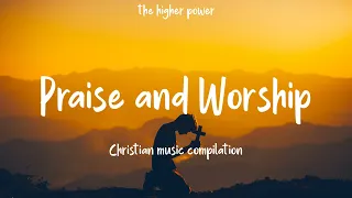 Top 100 Praise And Worship Songs ✝️ Nonstop Praise And Worship Songs 🙏 Praise Worship Music