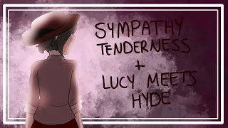 Sympathy Tenderness + Lucy Meets Hyde (Jekyll & Hyde) - ANIMATIC