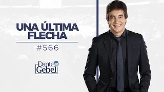 Dante Gebel #566 | Una última flecha