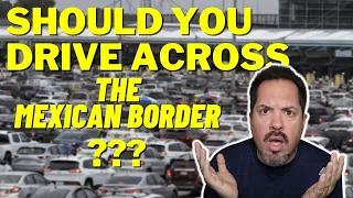 Watch BEFORE Crossing The Border From Mexico To Usa In Car