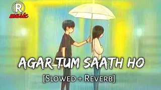 Agar Tum Saath Ho [Slowed + Reverb] | Lofi Mix | Textaudio | Rmusic | 2021