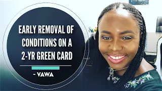 How To Remove Your Conditions off Your Green Card EARLY Based on Marital Problems!