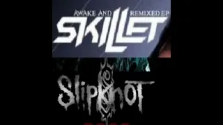 Skillet- Monster + Slipknot- Psychosocial
