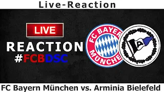 Live-Reaction - FC Bayern München vs. Arminia Bielefeld