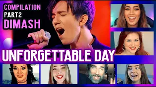 UNFORGETTABLE DAY by DIMASH KUDAIBERGEN (GAKKU) D8 | Best Reaction Compilation - Part 2