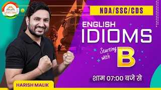 Idioms | Idioms Start with B | Idioms and Phrases | English by Harish Malik Sir | NDA/ SSC/ CDS Exam