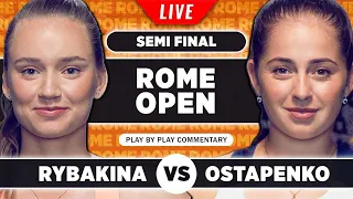 RYBAKINA vs OSTAPENKO | WTA Rome 2023 Semi Final | LIVE Tennis Play-by-Play