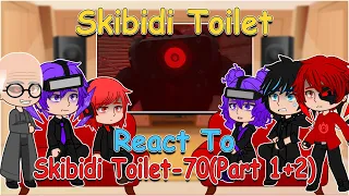 Army Skibidi Toilet React To Skibidi toilet Episode 70(part 1+2)| Full Video