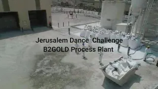 Jerusalem dance - B2gold Otjikoto Process Plant