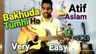 Bakhuda Tumhi Ho - Atif Aslam - Most Easy Guitar Lesson chords acoustic unplugged - Tabs