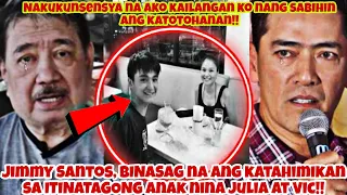 BINASAG na ang KATAHIMIKAN ❗ Jimmy Santos ❗Susi sa MAGPAPATUNAY na anak ni Vic Ang anak ni Julia!!