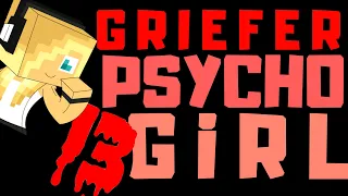 PSYCHO GiRL 13 LYRICS | GRIEFER | Psycho Girl Minecraft Song