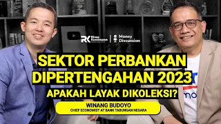 SEKTOR PERBANKAN DIPERTENGAHAN 2023, LAYAK DIKOLEKSI? #moneydiscussion with Winang Budoyo