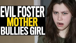 Evil Foster Mother Bullies Girl, What Happens Next Will Move You