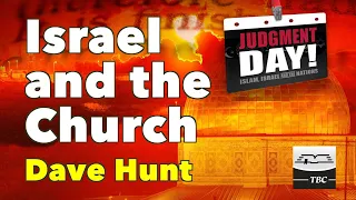 Israel and the Church - Dave Hunt