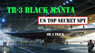 TR-3 Black Manta - US Top Secret Project With Alien Technology