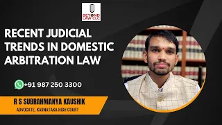 Recent Judicial Trends in Domestic Arbitration Law