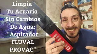 🔵 Aspirador "FLUVAL PROVAC",Limpia Tu Acuario Sin Hacer  Cambios De Agua (Acuarios MB)