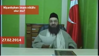 Cübbeli Ahmet Hoca - Nişanlıyken imam nikâhı olur mu?