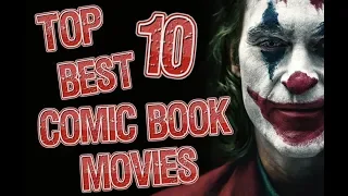 Top 10 Best Comic Book Movies