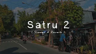 Satru 2 (Slowed & Reverb)