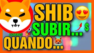 SHIBA INU VAI SUBIR QUANDO... GRANDE OPORTUNIDADE PROMISSORA! CRIPTOMOEDA PLANEJA ALTA! CORRE!