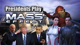 Presidents Play Mass Effect | Episode 9