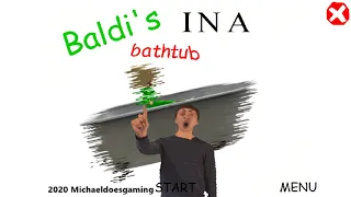 Baldi's IN A Bathtub