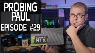 Is RTX 2080 Ti Pricing Really THAT Bad? Probing Paul #29