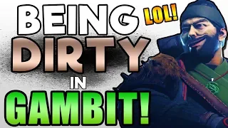BEING DIRTY IN GAMBIT! (Plus Other Funny Destiny 2 Moments)