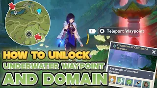 How To Unlock: Underwater Waypoint & Fragment of Childhood Dreams Domain | Genshin Impact Sumeru